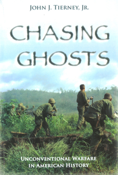 Paperback Chasing Ghosts: Unconventional Warfare in American History Book