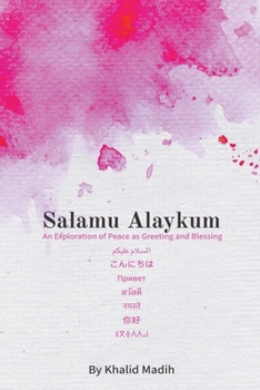 Paperback Salamu Alaykum - An Exploration of Peace as Greeting and Blessing Book