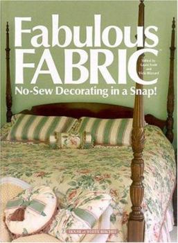 Hardcover Fabulous Fabric: No-Sew Decorating in a Snap! Book