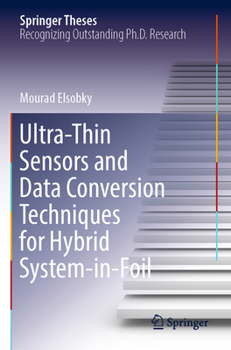 Paperback Ultra-Thin Sensors and Data Conversion Techniques for Hybrid System-In-Foil Book