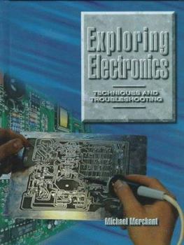 Hardcover Exploring Electronics: Techniques and Troubleshooting Book