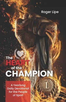 Paperback Heart of a Champion: A Year-Long Daily Devotional for the People of Sport Book