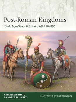 Paperback Post-Roman Kingdoms: 'Dark Ages' Gaul & Britain, AD 450-800 Book