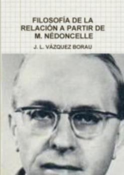 Paperback Filosofía de la Relación a Partir de M. Nédoncelle [Spanish] Book