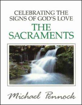 Paperback Celebrating the Signs of God's Love: The Sacraments Book