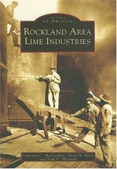 Rockland Area Lime Industries (Images of America: Maine) - Book  of the Images of America: Maine