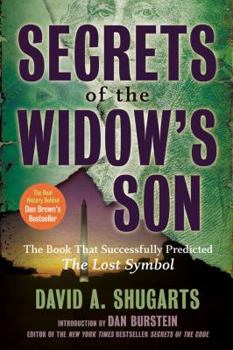 Paperback Secrets of the Widow's Son: The Real History Behind the Lost Symbol Book