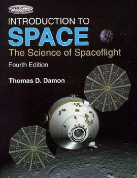 Paperback Introduction to Space: The Science of Spaceflight (Orbit A Foundation Series) Book