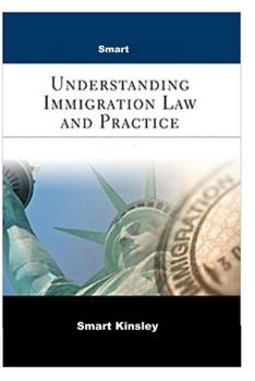Paperback Smart: Understanding Immigration Law and Practice (Aspen Paralegal Series) 2nd Edition Book