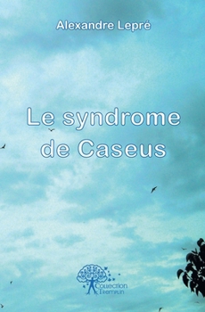 Paperback Le syndrome de Caseus [French] Book