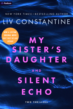 Paperback My Sister's Daughter and Silent Echo: Two Thrillers Book