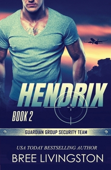 Paperback Hendrix: Guardian Group Security Team Book 2 Book