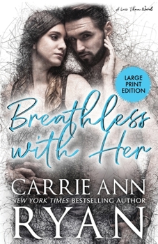 Paperback Breathless With Her [Large Print] Book