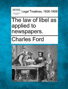 Paperback The Law of Libel as Applied to Newspapers. Book