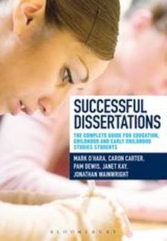 Paperback Successful Dissertations: The Complete Guide for Education, Childhood and Early Childhood Studies Students Book