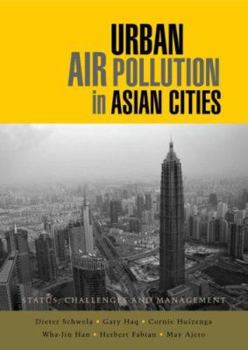 Hardcover Urban Air Pollution in Asian Cities: Status, Challenges and Management Book