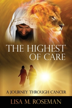 Paperback The Highest of Care: A Journey Through Cancer Book