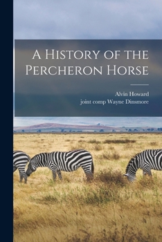A History of the Percheron Horse