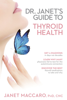 Paperback Dr. Janet's Guide to Thyroid Health Book
