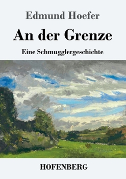 Paperback An der Grenze: Eine Schmugglergeschichte [German] Book