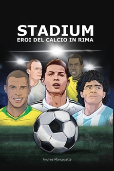Paperback Stadium: Eroi del calcio in rima [Italian] Book