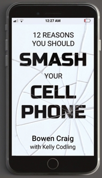 Paperback 12 Reasons you Should Smash your Cell Phone Book