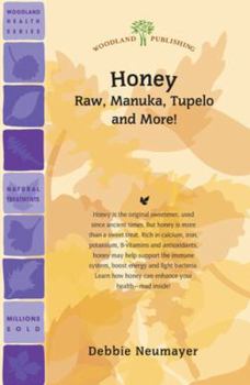 Paperback Honey: Raw, Manuka, Tupelo and More! (Woodland Health) Book