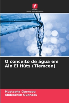 Paperback O conceito de água em Ain El Hûts (Tlemcen) [Portuguese] Book
