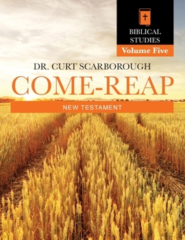 Paperback Come - Reap Biblical Studies Vol. 5: New Testament Book