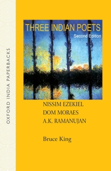 Paperback Three Indian Poets: Ezekiel, Moraes, and Ramanujan Book
