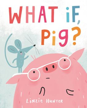 Hardcover What If, Pig? Book