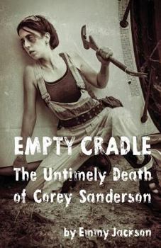 Paperback Empty Cradle: The Untimely Death of Corey Sanderson Book