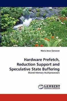Paperback Hardware Prefetch, Reduction Support and Speculative State Buffering Book