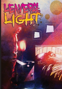 Leave on the Light Trade Paperback - Book  of the Leave on the light