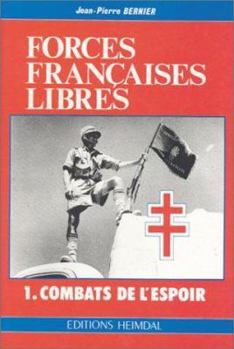 Hardcover Forces Francaises Libres: I. Combats de I'Espoir (French Edition) [French] Book