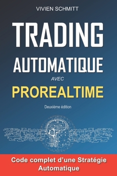 Paperback Trading Automatique avec Prorealtime: Obtenir et conserver un avantage sur le marché [French] Book