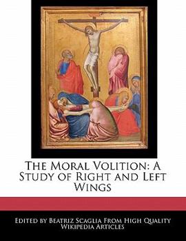 Paperback The Moral Volition: A Study of Right and Left Wings Book