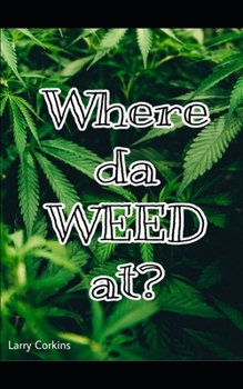 Paperback Where da Weed At? Book