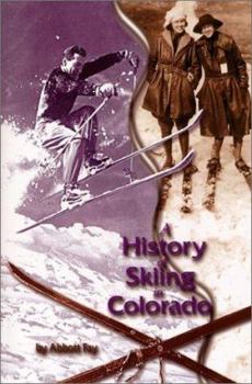 Paperback A History of Skiing in Colorado Book