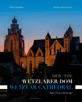Hardcover Der Wetzlarer Dom the Wetzlar Cathedral: Sichtbares Und Verborgenes Visible and Hidden Book