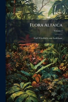 Paperback Flora Altaica; Volume 3 [Latin] Book