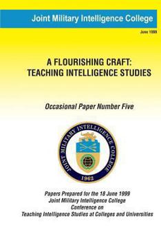 Paperback A Flouring Craft: Teaching Intelligence Studies Book