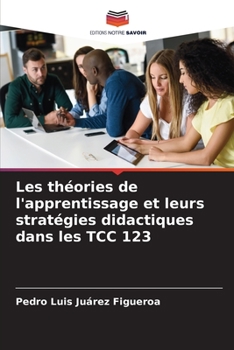 Paperback Les théories de l'apprentissage et leurs stratégies didactiques dans les TCC 123 [French] Book