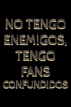 Paperback No tengo enemigos tengo fans confundidos: Notebook (Journal, Diary) for Influencers who love sarcasm - 120 lined pages to write in [Spanish] Book