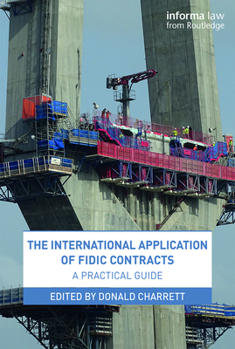 Paperback The International Application of FIDIC Contracts: A Practical Guide Book