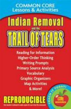 Paperback Indian Removal and the Trail of Tears Common Core Lessons & Activities Book