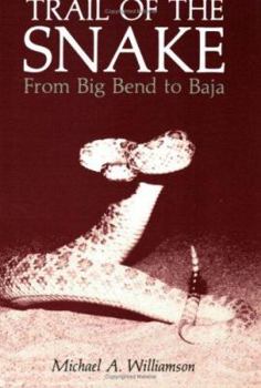 Paperback Trail of the Snake from Big Bend to Baja Book