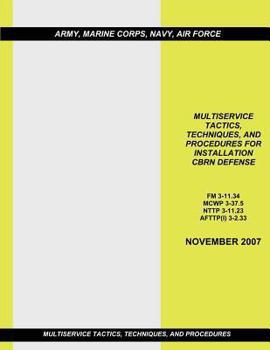 Paperback Multiservice Tactics, Techniques, and Procedures for Installation CBRN Defense Book