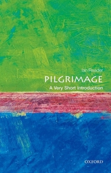 Pilgrimage: A Very Short Introduction - Book  of the Oxford's Very Short Introductions series