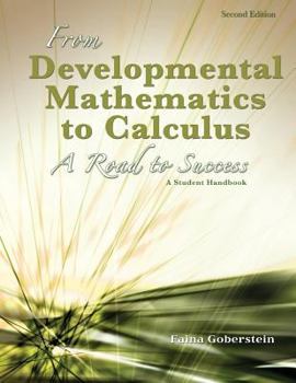 Paperback From Developmental Mathematics to Calculus: A Road to Success: A Student Handbook Book